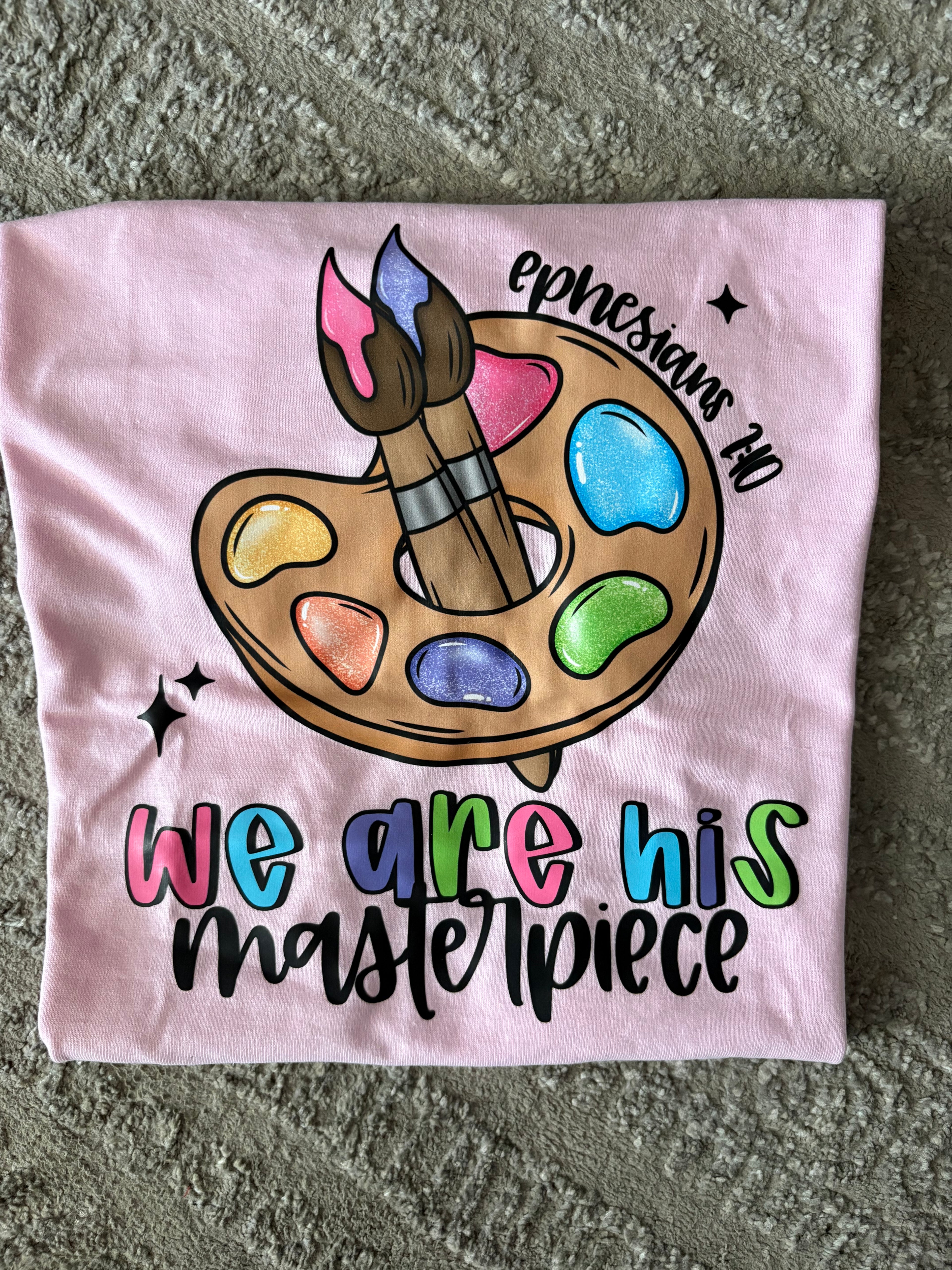 We Are His Masterpiece Tee